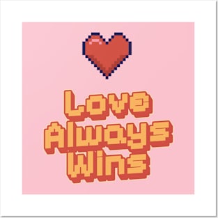 Love Always Wins Pixel Posters and Art